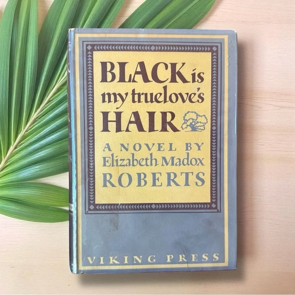 VINTAGE 1938 Black is My Truelove’s Hair by Elizabeth Madox Roberts Dust Jacket
